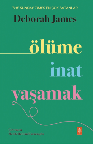 Ölüme İnat Yaşamak