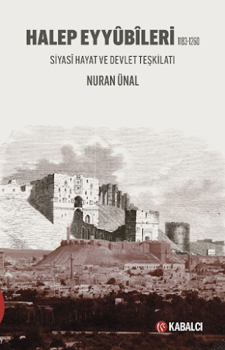 Tarih - Halep Eyyûbîleri 1183-1260 - Nuran Ünal - 272