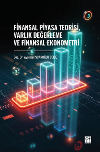 Finansal Piyasa Teorisi, Varlık Değerleme ve Finansal Ekonometri