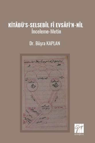 Kitâbü’s-Selsebîl ‘Fî Evsâfi’n-Nîl İnceleme-Metin