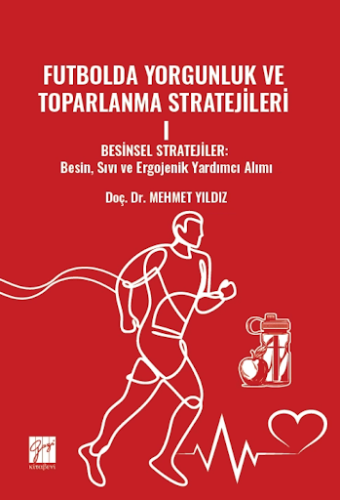 Futbolda Yorgunluk Ve Toparlanma Stratejileri I Besinsel Stratejiler