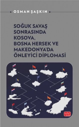 Soğuk Savaş Sonrasında Kosova, Bosna Hersek ve Makedonya’da Önleyici Diplomasi