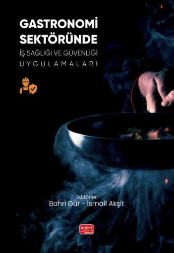 Genel Konular - Gastronomi Sektöründe İş Sağlığı ve Güvenliği Uygulama