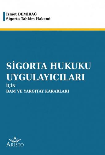 Sigorta Hukuku Uygulayıcıları İsmet Demirağ