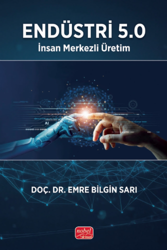Endüstri 5.0 İnsan Merkezli Üretim