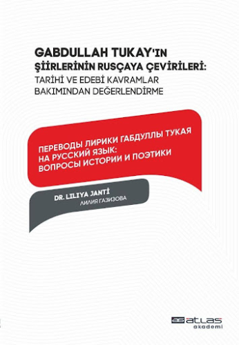 Gabdullah Tukay’ın şirler Rusçaya Çevileri Tarihi Ve Edebi Kavramlar Bakımından Değerlendirme