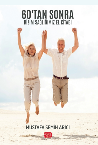60’tan Sonra Bizim Sağlığımız El Kitabı