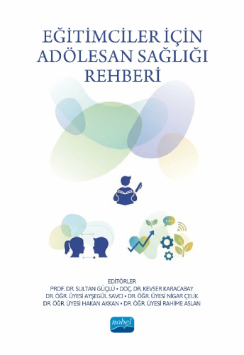 Eğitim, - Nobel Akademi - Eğitimciler İçin Adölesan Sağlığı Rehberi