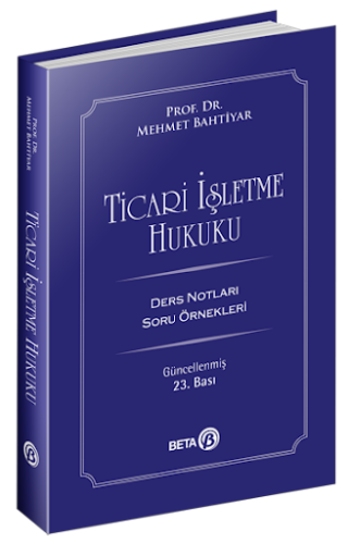 Hukuk Kitapları, - Beta Yayıncılık - Ticari İşletme Hukuku (Ders Notla