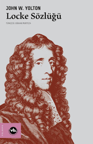 Felsefe, - VakıfBank Kültür Yayınları - Locke Sözlüğü
