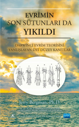 Genel Konular - Evrimin Üç Sütunu Yıkıldı - Jerry Bergman - Nobel Akad