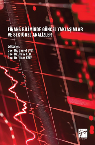Finans Biliminde Güncel Yaklaşımlar Ve Sektörel Analizler