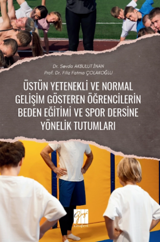 Spor Bilimleri, - Gazi Kitabevi - Üstün Yetenekli Ve Normal Gelişim Gö