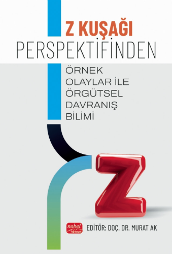 Eğitim, - Nobel Bilimsel Eserler - Z Kuşağı Perspektifinden Örnek Olay