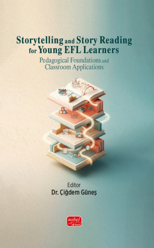 Storytelling and Story Reading for Young EFL Learners: Pedagogical Foundations and Classroom Applications