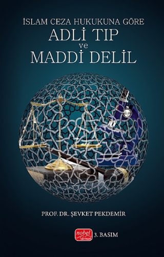 İslam Ceza Hukukuna Göre Adli Tıp ve Maddi Delil