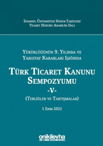 Türk Ticaret Kanunu Sempozyumu - V Arslan Kaya