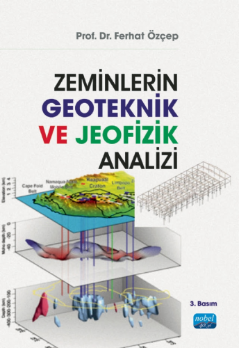 Zeminlerin Geoteknik ve Jeofizik Analizi