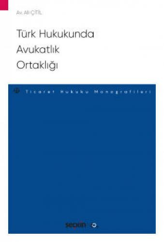 Türk Hukukunda Avukatlık Ortaklığı