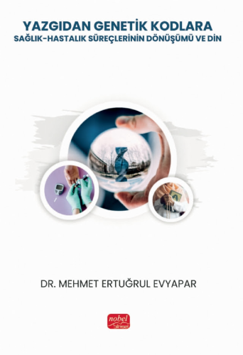 İnsan ve Toplum, - Nobel Bilimsel Eserler - Yazgıdan Genetik Kodlara