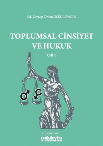 Toplumsal Cinsiyet ve Hukuk - Cilt 1 Zeynep Özlem Üskül Engin
