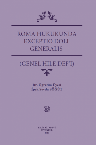 Roma Hukukunda Exceptio Doli Generalıs (Genel Hile Def'i)