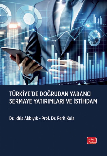 Türkiye’de Doğrudan Yabancı Sermaye Yatırımları ve İstihdam