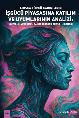 Ahıska Türkü Kadınların İşgücü Piyasasına Katılım ve Uyumlarının Analizi