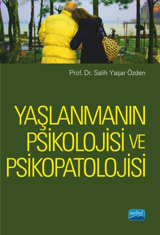 Üniversite Ders Kitapları, - Nobel Akademi - Yaşlanmanın Psikolojisi v