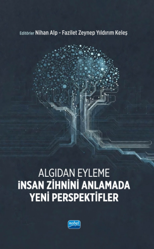 Genel Konular - Algıdan Eyleme - Alexis D. J. Makin - Nobel Akademi