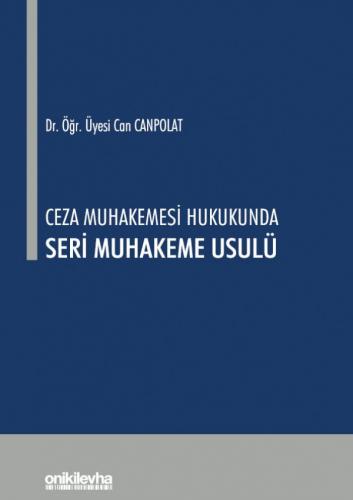 Ceza Muhakemesi Hukukunda Seri Muhakeme Usulü