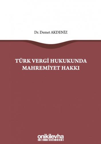 Türk Vergi Hukukunda Mahremiyet Hakkı