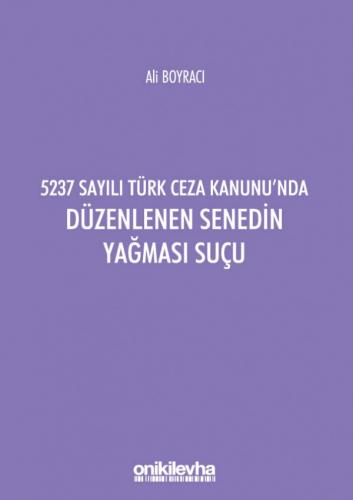 5237 Sayılı Türk Ceza Kanunu'nda Düzenlenen Senedin Yağması Suçu
