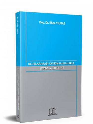 Uluslararası Yatırım Hukukunda Faydaların Reddi Tanıtımı