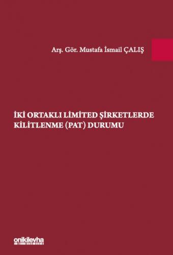 İki Ortaklı Limited Şirketlerde Kilitlenme (PAT) Durumu