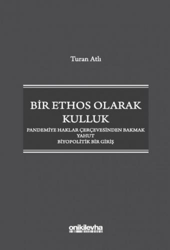 Bir Ethos Olarak Kulluk Turan Atlı