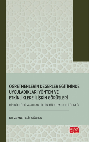 Öğretmenlerin Değerler Eğitiminde Uyguladıkları Yöntem ve Etkinliklere İlişkin Görüşleri