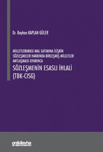 Sözleşmenin Esaslı İhlali (TBK- CISG)