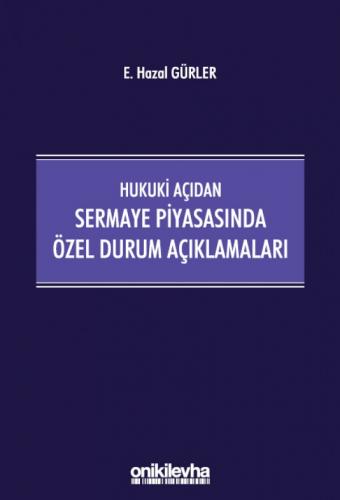 Hukuki Açıdan Sermaye Piyasasında Özel Durum Açıklamaları