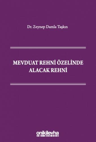 Mevduat Rehni Özelinde Alacak Rehni