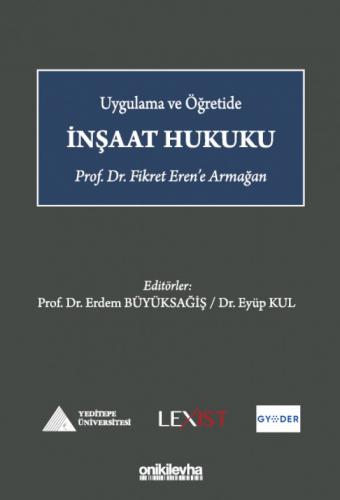 Uygulama ve Öğretide İnşaat Hukuku