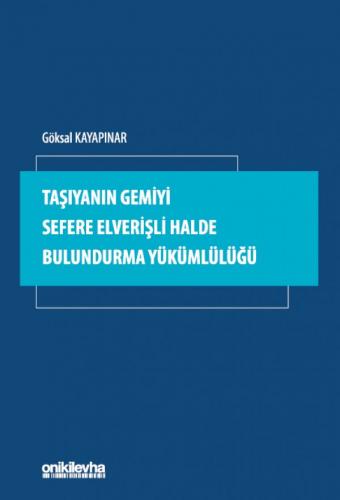 Taşıyanın Gemiyi Sefere Elverişli Halde Bulundurma Yükümlülüğü