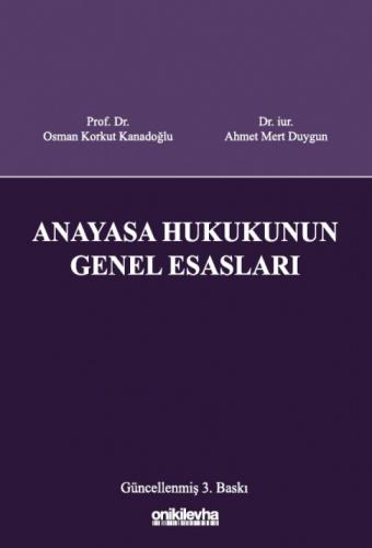 Anayasa Hukukunun Genel Esasları Osman Korkut Kanadoğlu