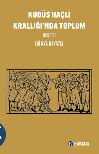 Kudüs Haçlı Krallığı'nda Toplum 1099-1291