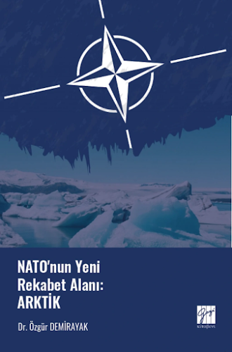 Sosyal Bilimler - Nato'nun Yeni Rekabet Alanı: Arktik - Özgür Demiraya