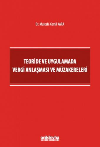 Teoride ve Uygulamada Vergi Anlaşması ve Müzakereleri