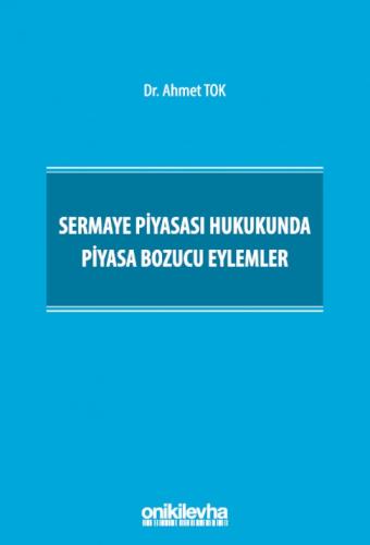 Sermaye Piyasası Hukukunda Piyasa Bozucu Eylemler