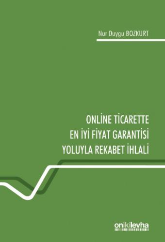 Online Ticarette En İyi Fiyat Garantisi Yoluyla Rekabet İhlali Nur Duy