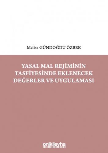 Yasal Mal Rejiminin Tasfiyesinde Eklenecek Değerler ve Uygulaması