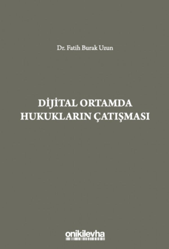 Dijital Ortamda Hukukların Çatışması